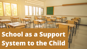 School as a Support System